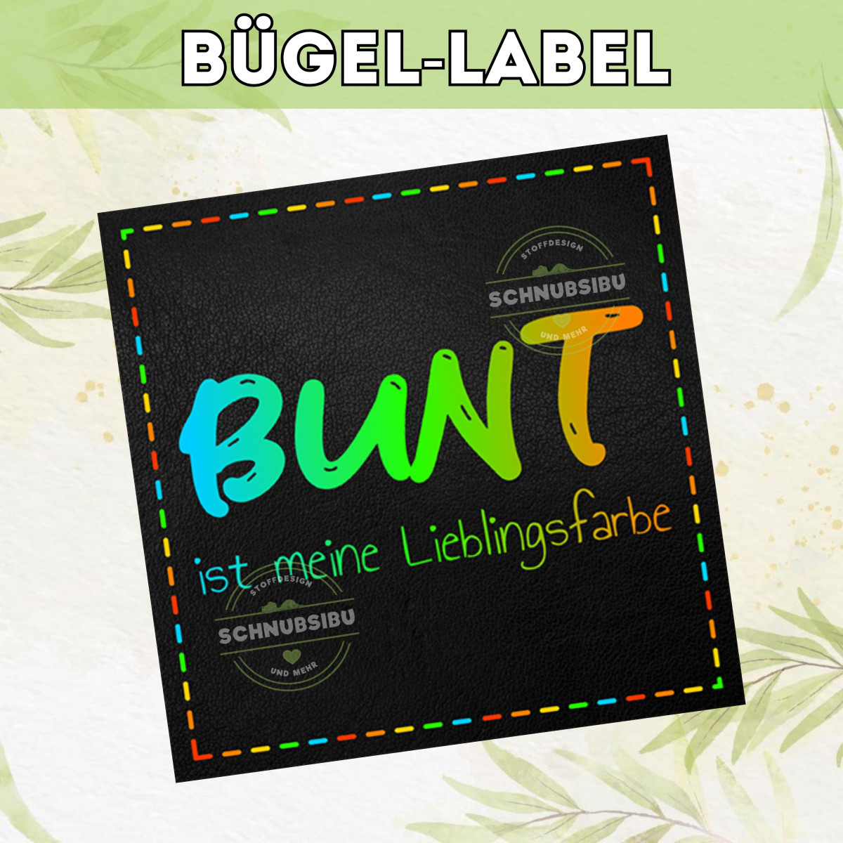 Bügel-Label schwarz Bunt ist meine Lieblingsfarbe